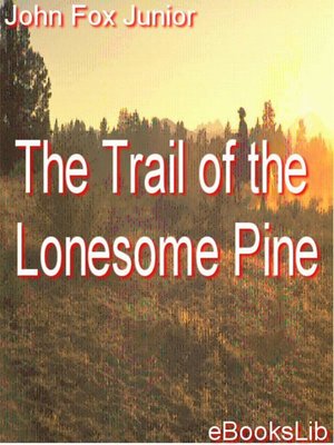 cover image of The Trail of the Lonesome Pine